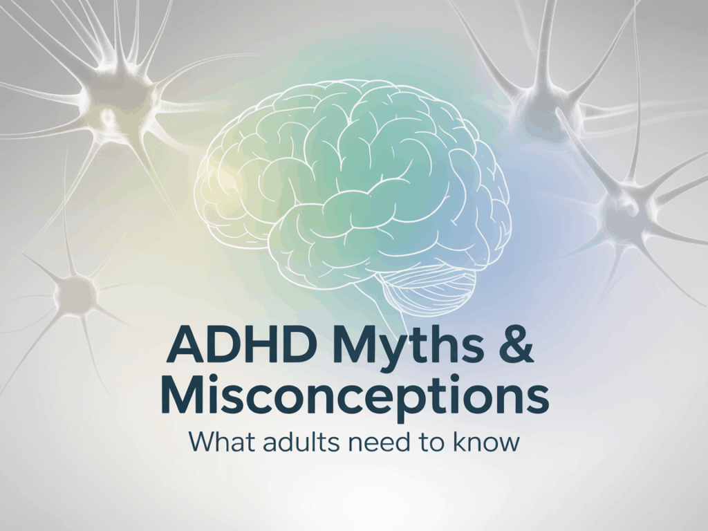 ADHD Myths Misconceptions What Adults Need to Know Best ADHD Doctors in Florida New York California at Physicians Now ADHD Myths Misconceptions What Adults Need to Know